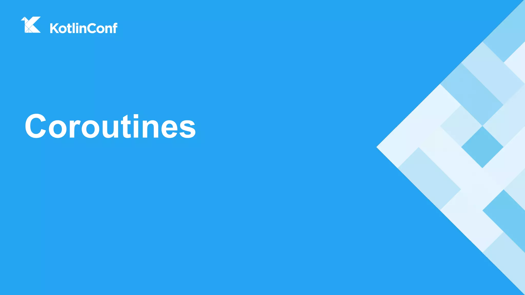 Coroutines
 