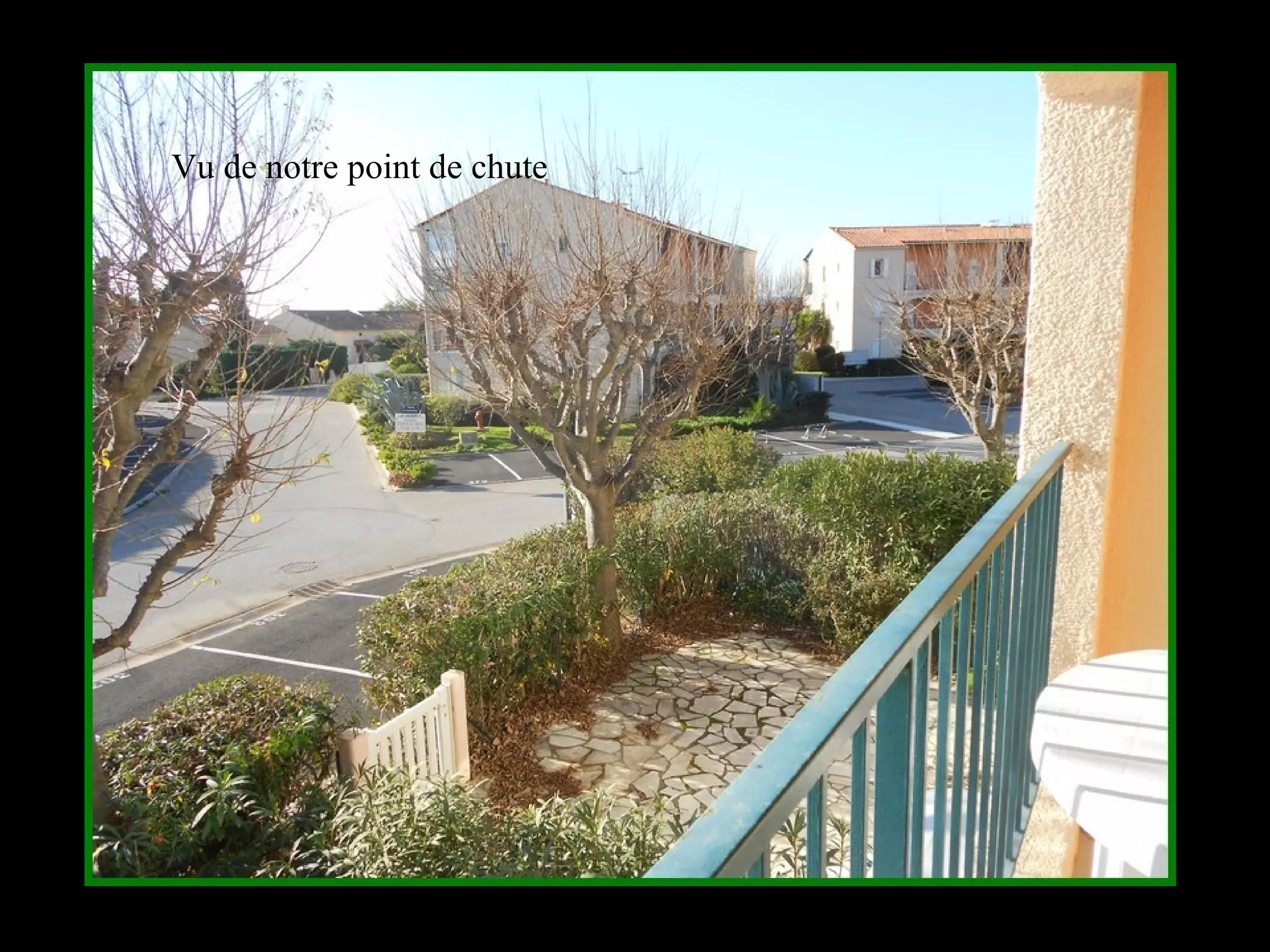 Vu de notre point de chute