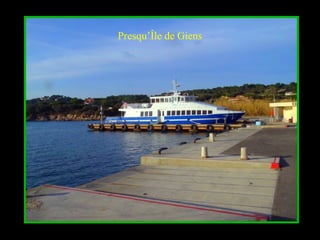 Presqu’Île de Giens
 