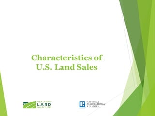 Characteristics of
U.S. Land Sales
 