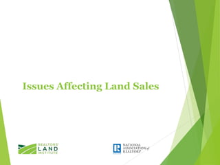 Issues Affecting Land Sales
 