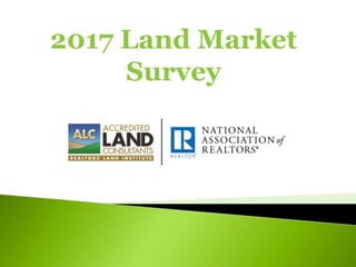 2017 Land Market
Survey
 