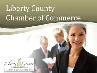 Liberty County
Chamber of Commerce
 
