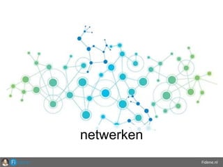 Fidene.nl
netwerken
 