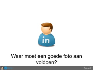 Fidene.nl
Waar moet een goede foto aan
voldoen?
 