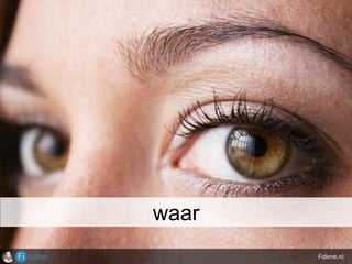 Fidene.nl
waar
 