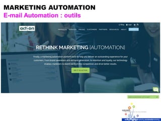 MARKETING AUTOMATION
E-mail Automation : outils
 