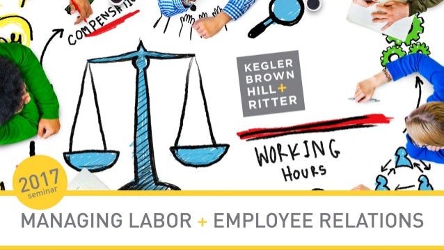 2017 managing labor employee relations seminar employee relations