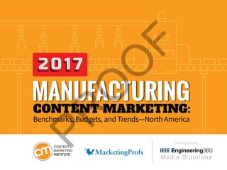 SPONSORED BY
CONTENT MARKETING:
Benchmarks, Budgets, and Trends—North America
MANUFACTURING
 