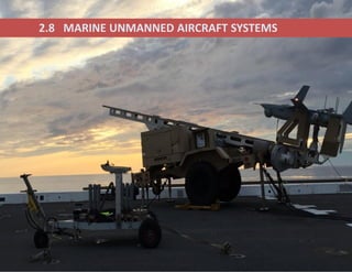2.8 MARINE UNMANNED AIRCRAFT SYSTEMS
 
