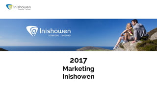 2017
Marketing
Inishowen
 