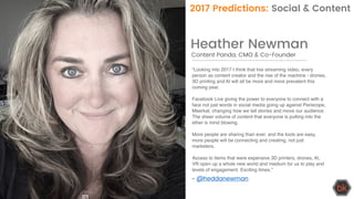 Heather Newman
Content Panda, CMO & Co-Founder
2017 Predictions: Social & Content
“Looking into 2017 I think that live str...