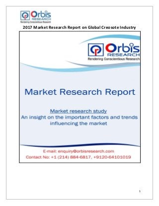 1
2017 Market Research Report on Global Creosote Industry
 