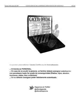 Viernes 10 de marzo de 2017		 GACETA OFICIAL DE LA REPÚBLICA BOLIVARIANA DE VENEZUELA		 434.411
 