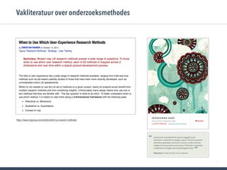 53
Vakliteratuur over onderzoeksmethodes
https://www.nngroup.com/articles/which-ux-research-methods/
 