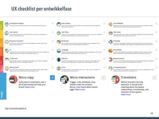 68
UX checklist per ontwikkelfase
http://uxchecklist.github.io
 