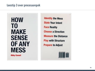 86
Leestip 3 over procesaanpak
 