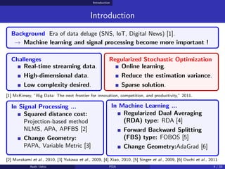 Introduction
Introduction
Background Era of data deluge (SNS, IoT, Digital News) [1].
→ Machine learning and signal proces...
