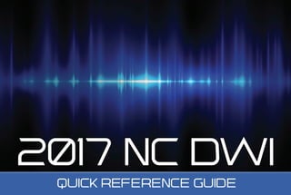 2017 NC DWI QUICK REFERENCE GUIDE | PPT