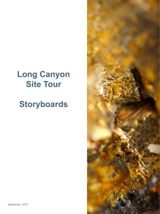 Newmont Mining Corporation I Nevada Site TourSeptember 2017
Long Canyon
Site Tour
Storyboards
 