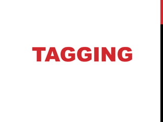 TAGGING
 