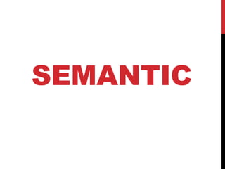 SEMANTIC
 