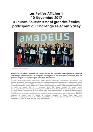 Les Petites Affiches.fr
10 Novembre 2017
« Jeunes Pousses » :sept grandes écoles
participent au Challenge Telecom Valley
v...