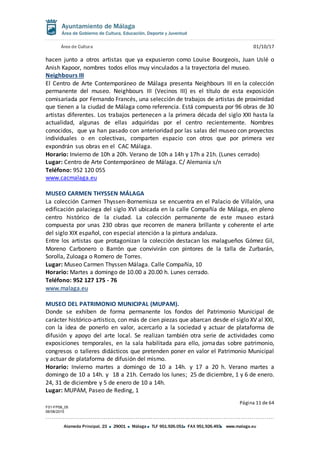 Área de Cultura 01/10/17
Página 11 de 64
F01-FP08_05
06/08/2015
Alameda Principal, 23 29001 Málaga TLF 951.926.051 FAX 951...
