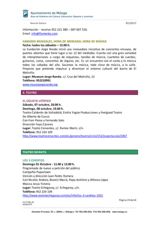 Área de Cultura 01/10/17
Página 19 de 64
F01-FP08_05
06/08/2015
Alameda Principal, 23 29001 Málaga TLF 951.926.051 FAX 951...