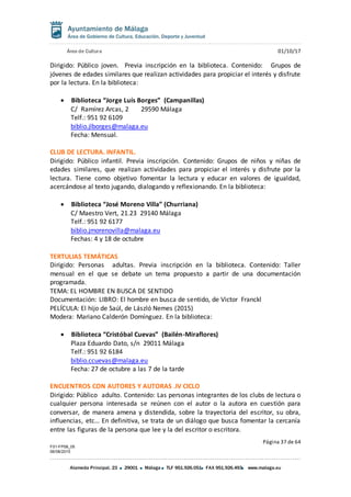 Área de Cultura 01/10/17
Página 37 de 64
F01-FP08_05
06/08/2015
Alameda Principal, 23 29001 Málaga TLF 951.926.051 FAX 951...