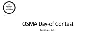 OSMA Day-of Contest
March 25, 2017
 