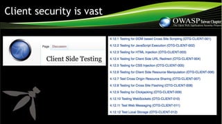Client security is vast
 