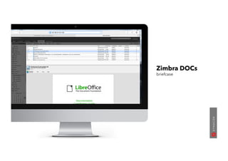 Zimbra DOCs
briefcase
 