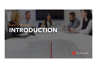 3
INTRODUCTION
Brent J. Rhymes
 