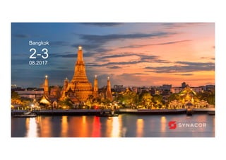 Contains proprietary and conﬁdential information owned by Synacor, Inc. © / 2017 Synacor, Inc.
Bangkok
2-308.2017
 