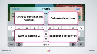 @aurorakb@megacool_co
All those guys just got
washed!
Want to catch a L? I just beat a golden fox!
Get on my level, son!
 