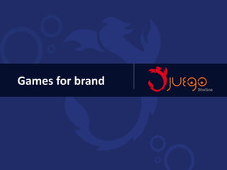 Games for brand
 