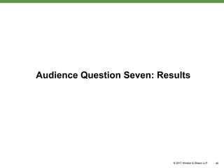 Audience Question Seven: Results
46
 