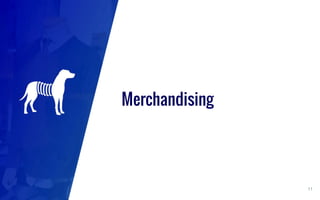 Merchandising
11
 