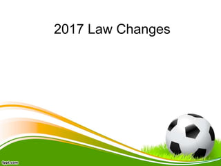 2017 Law Changes
 