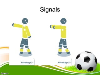 Signals
 