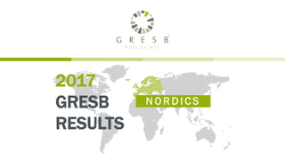 2017
GRESB
RESULTS
N O R D I C S
 