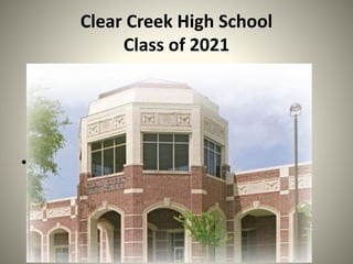 Clear Creek High School
Class of 2021
•
 