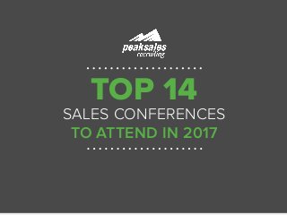 TOP 14
SALES CONFERENCES
TO ATTEND IN 2017
 