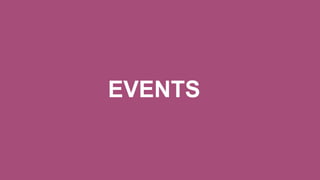 EVENTS
 