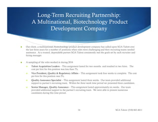 Long-Term Recruiting Partnership:
A Multinational, Biotechnology Product
Development Company
Our client, a multinational, ...