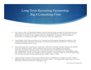 Long-Term Recruiting Partnership:
Big 4 Consulting Firm
Our client is a Big 4 Consulting Company who has been growing a nu...