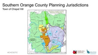 Southern Orange County Planning Jurisdictions
Town of Chapel Hill
#CHCSOTC 2017 STATE OF THE COMMUNITY REPORT
 
