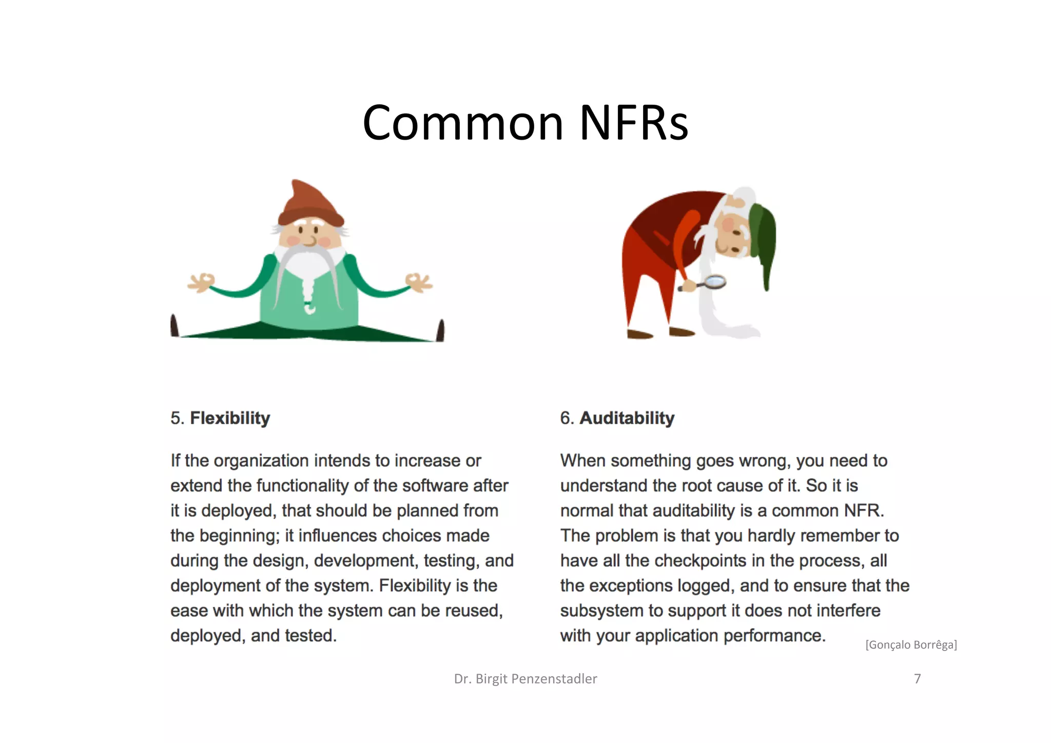 Dr.	Birgit	Penzenstadler	 7	
Common	NFRs	
[Gonçalo	Borrêga]	
 
