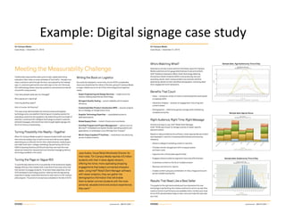 Example:	Digital	signage	case	study	
•  Tablets	for	health	systems:	“Mobilizing	high	
quality	care”		
by	Intel	
•  Digital	signage	case	study:	“Proof	of	
performance	in	digital	signage”		
by	On	Campus	Media	
à 	What	kind	of	business	case	analysis	can	we	
ﬁnd	online	and	in	print	media?		
à 	What	do	we	need	to	be	careful	about?	
UCI	winter	2014	 Dr.	Birgit	Penzenstadler	 21	
 
